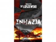 Wojciech Miłoszewski ,,Inwazja&quot; , cena 27,99 PLN za ...