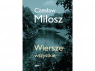 Czesława Miłosza ,,Wiersze wszystkie&quot; , cena 49,99 ...
