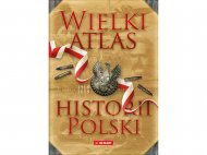Książka ,,Wielki atlas historii Polski 2017" , cena 79,90 ...