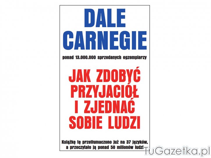Dale Carnegie ,,Jak